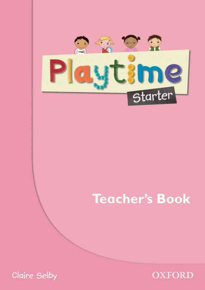 Playtime Starter: English Teacher\'s Book