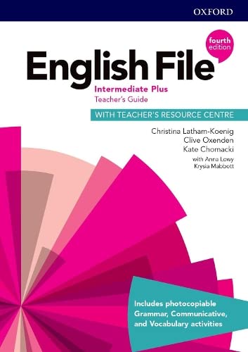 English File 4E Intermediate Plus Teacher\'s Guide with Teacher\'s Resource Centre